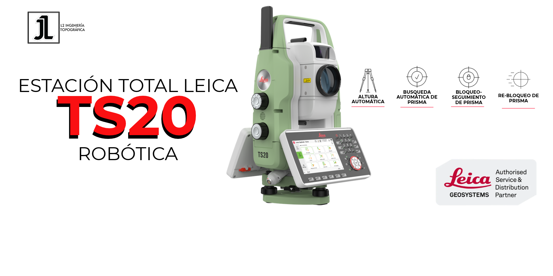 ESTACIÓN TOTAL ROBOTICA LEICA TS20 - L2 Ingeniería Topográfica